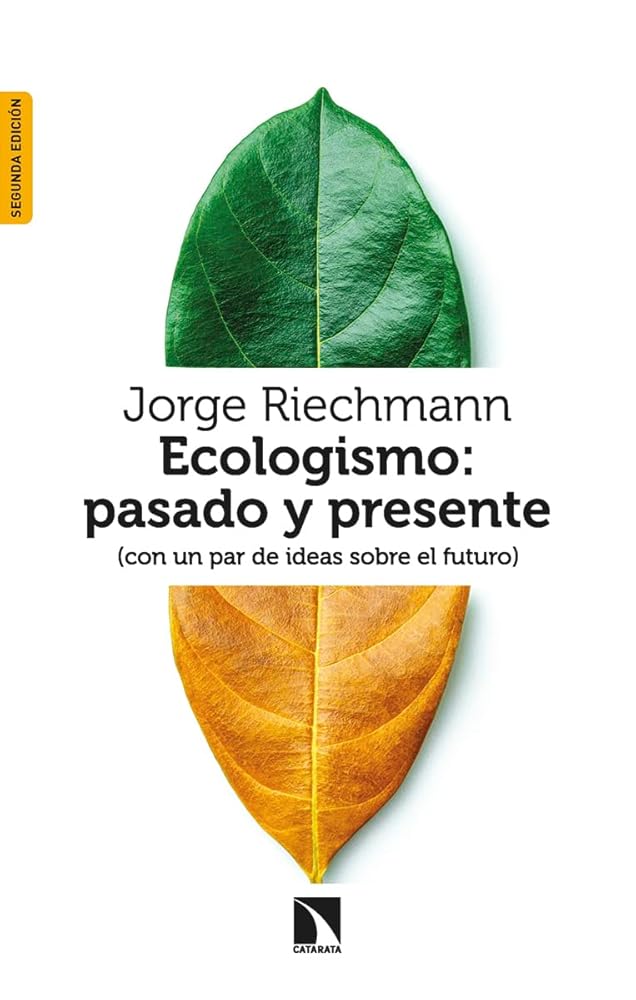 Ecologismo: pasado y presente: (con un par de ideas sobre el futuro): 986 (Mayor) cover image
