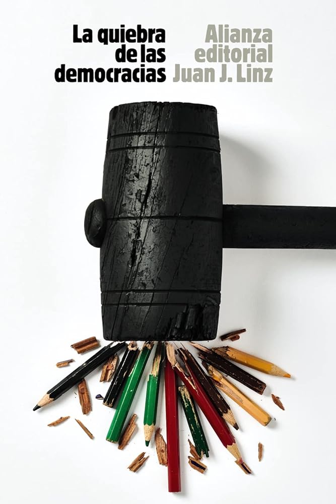 La quiebra de las democracias: 6312 (El libro de bolsillo - Ciencias sociales)