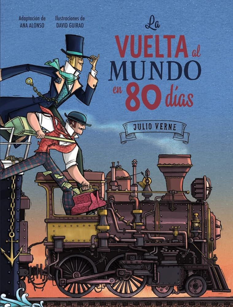 La vuelta al mundo en 80 días: Edición especial 150 aniversario (LITERATURA INFANTIL - Libros-Regalo)