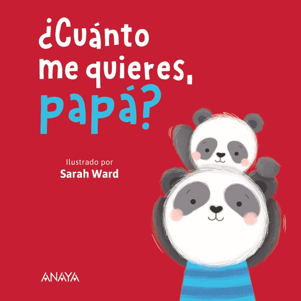 ¿Cuánto me quieres, papá? (PRIMEROS LECTORES - Hoja de cartón)