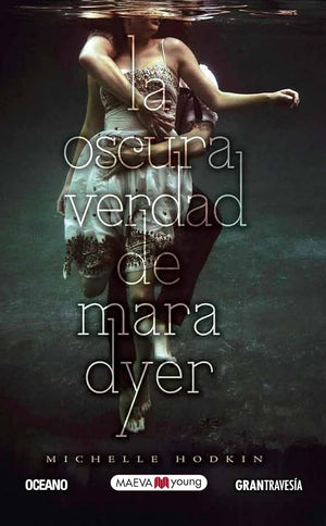 La Oscura Verdad De Mara Dyer (Maeva Young)