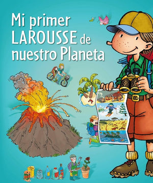Mi Primer Larousse de nuestro Planeta