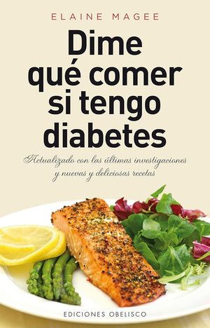 Dime Qué Comer Si Tengo Diabetes (SALUD Y VIDA NATURAL)