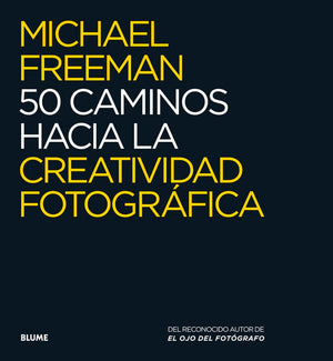 50 caminos hacia la creatividad fotográfica (GENERICA)