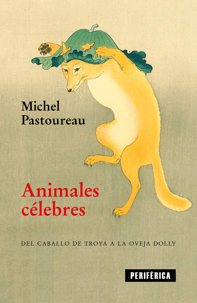 Animales célebres: Del caballo de Troya a la oveja Dolly: 4 (FUERA DE SERIE) cover image