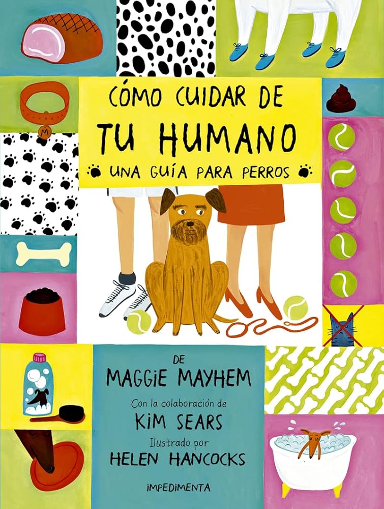 Cómo cuidar de tu humano: Una guía para perros: 5 (La Pequeña Impedimenta) cover image
