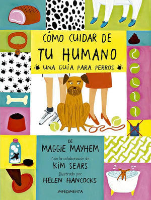 Cómo cuidar de tu humano: Una guía para perros: 5 (La Pequeña Impedimenta)