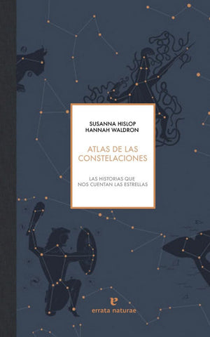 Atlas de las constelaciones: Las historias que nos cuentan las estrellas (VARIOS)