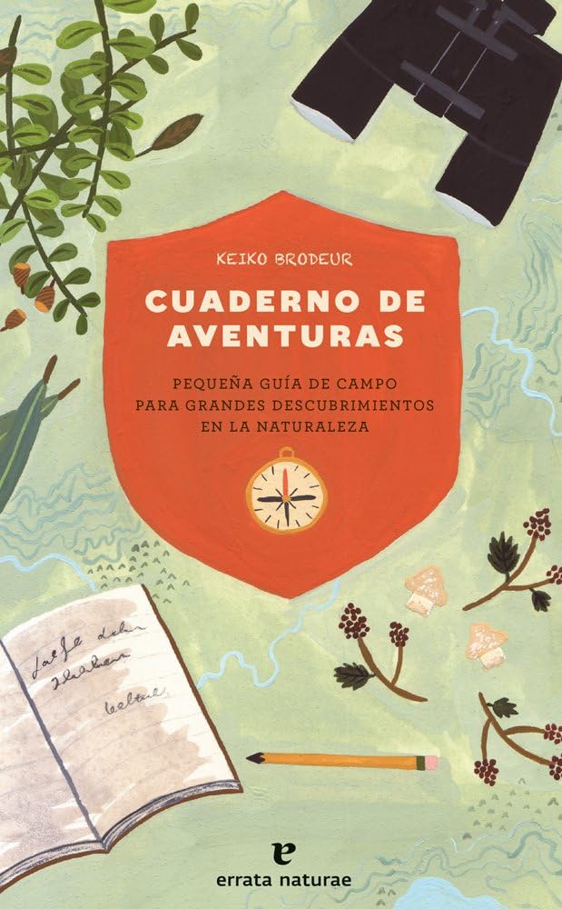 Cuaderno de aventuras: Pequeña guía de campo para grandes descubrimientos en la nat (Los pequeños salvajes) cover image