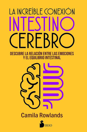 Increible conexion intestino cerebro (SIRIO)