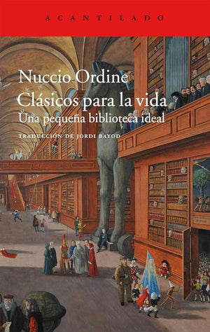Clásicos para la vida: Una pequeña biblioteca ideal: 356 (El Acantilado)