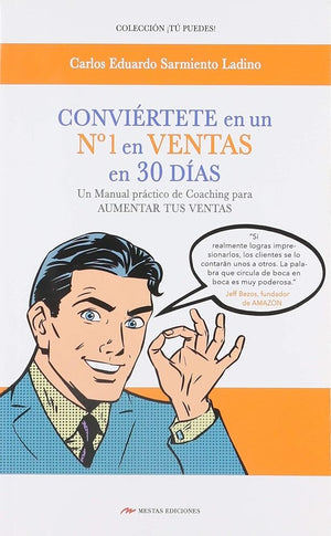 Conviértete en un nº 1 en ventas en 30 días: Coaching para aumentar tus ventas: 21 (Tú puedes)