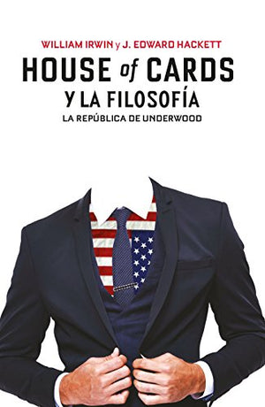 HOUSE OF CARDS Y LA FILOSOFIA
