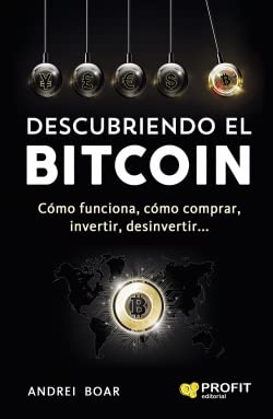 Descubriendo el Bitcoin: Cómo funciona,cómo comprar, invertir, desinvertir (PROFIT)