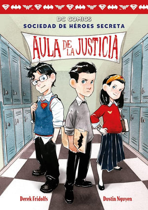 Sociedad de héroes secreta 1. Aula de la justicia (SOCIEDAD DE HEROES SECRETA)