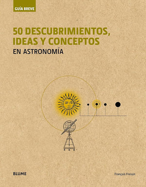 50 Descubrimientos, ideas y conceptos en astronomía (Guía breve rústica) cover image