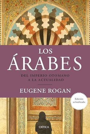 Los árabes: Del imperio otomano a la actualidad (Serie Mayor)