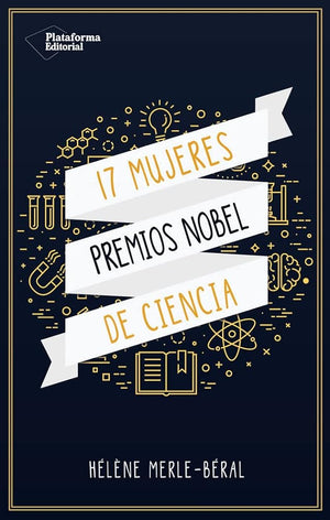 17 mujeres Premios Nobel de Ciencia
