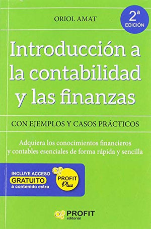 Introducción a la contabilidad y las finanzas NE: Con ejemplos y casos prácticos (Spanish Edition)