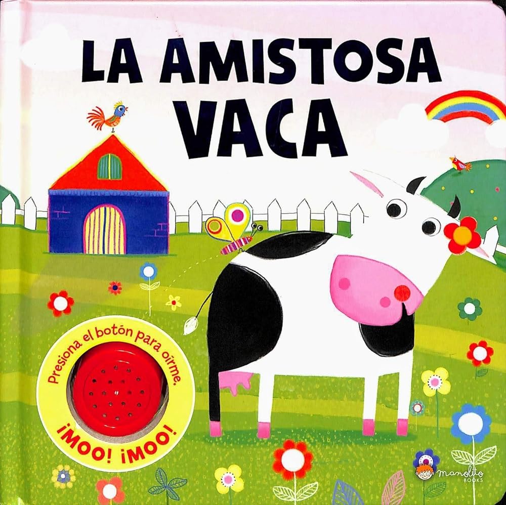 Sonido Y Diversión. La Amistosa Vaca. Edic. ilustrado (Español)