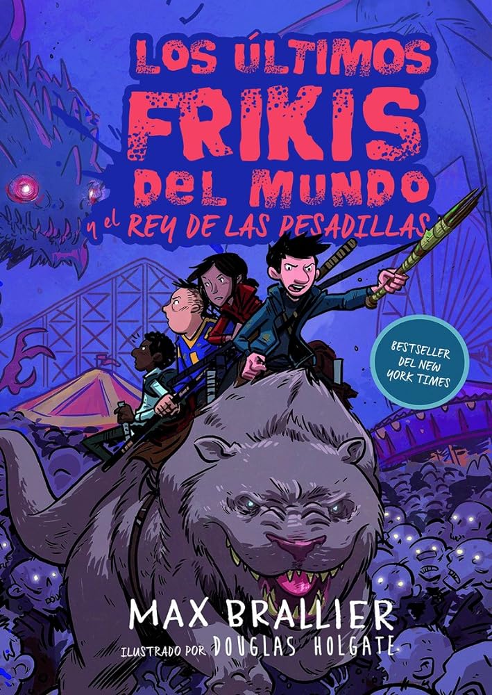 Últimos frikis del mundo y el rey de las pesadillas 3: Los últimos frikis del mundo, 3 (LOS ULTIMOS FRIKIS)