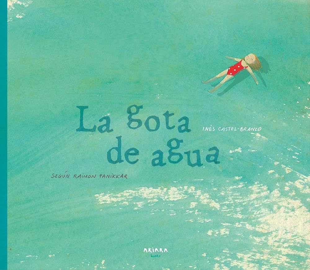 La gota de agua: Según Raimon Panikkar: Según Raimon Panikkar Volume 2 (Akialbum) cover image