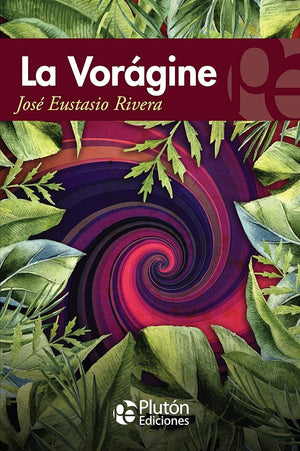 La vorágine (Colección Eterna)
