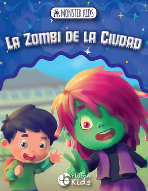 La Zombi De La Ciudad: MONSTER KIDS: 1