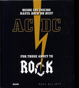 AC/DC. For those about to rock: Desde los inicios hasta Rock or Bust (SIN COLECCION)