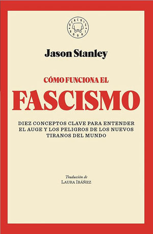 Facha. Cómo funciona el fascismo