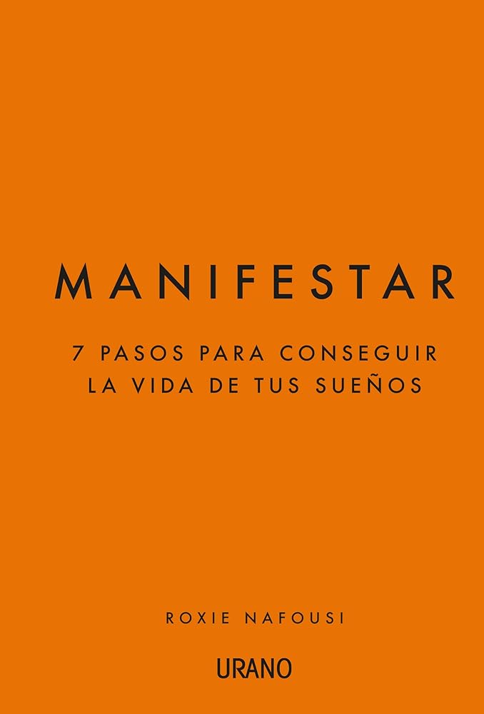 Manifestar: 7 pasos para conseguir la vida de tus sueños (Crecimiento personal) cover image