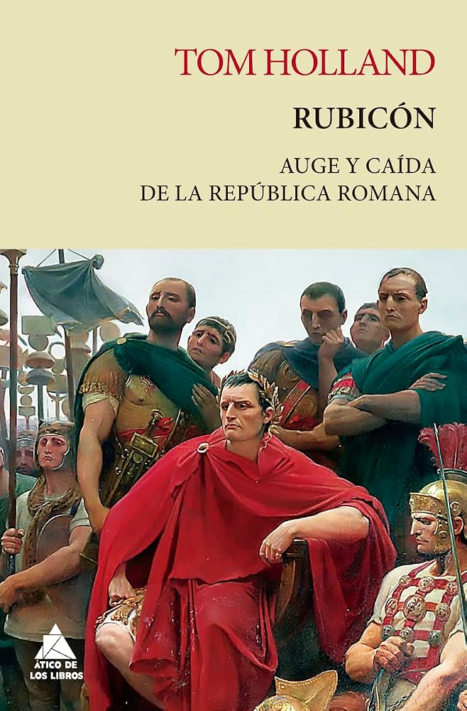 Rubicón: Auge y caída de la República romana: 9 (Ático Tempus) cover image