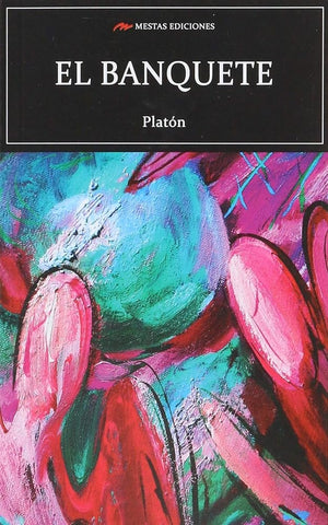 El banquete (Ed. Íntegra): 120 (SELECCIÓN CLÁSICOS UNIVERSALES)