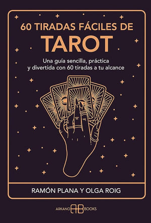 60 tiradas fáciles de tarot: Una guía sencilla, práctica y divertida con 60 tiradas a tu alcance (Karma 7)