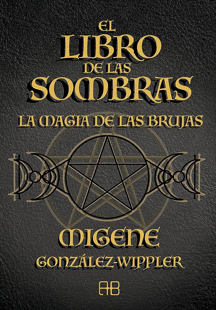 El libro de las sombras: La magia de las brujas