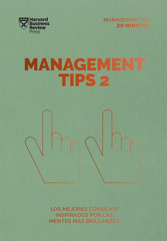 Management Tips 2. Serie Management en 20 minutos: Los mejores consejos inspirados por las mentes más brillantes cover image