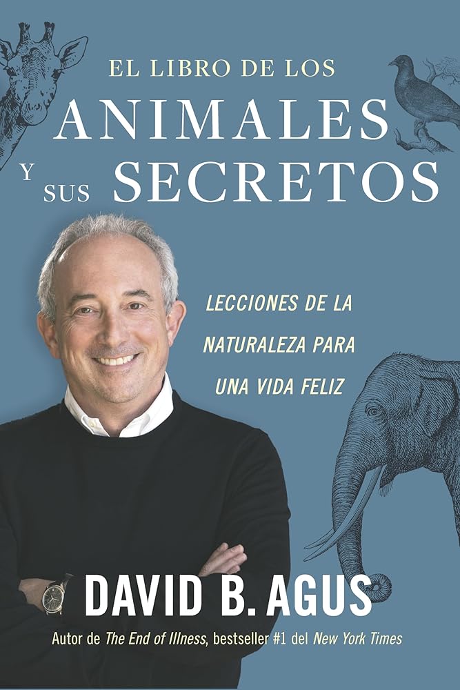 El libro de los animales y sus secretos: Lecciones de la naturaleza para una vida feliz cover image
