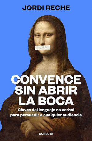 Convence sin abrir la boca