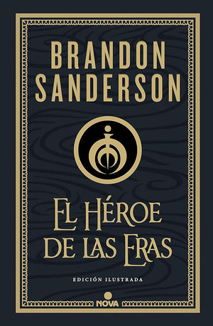 El Héroe de las Eras (Nacidos de la Bruma-Mistborn [edición ilustrada] 3)