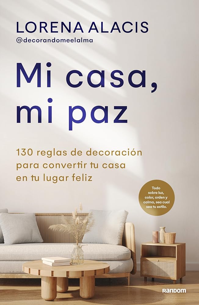 Mi casa, mi paz: 130 reglas para convertir tu casa en tu lugar feliz (Random Cómics) cover image