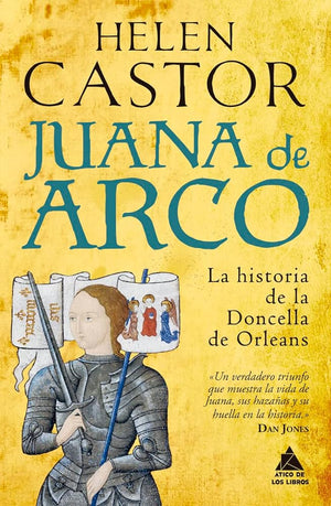 Juana De Arco: La historia de la doncella de Orleans: 40 (ATICO HISTORIA)