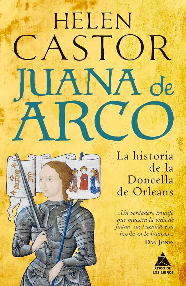 Juana De Arco: La historia de la doncella de Orleans: 40 (ATICO HISTORIA)