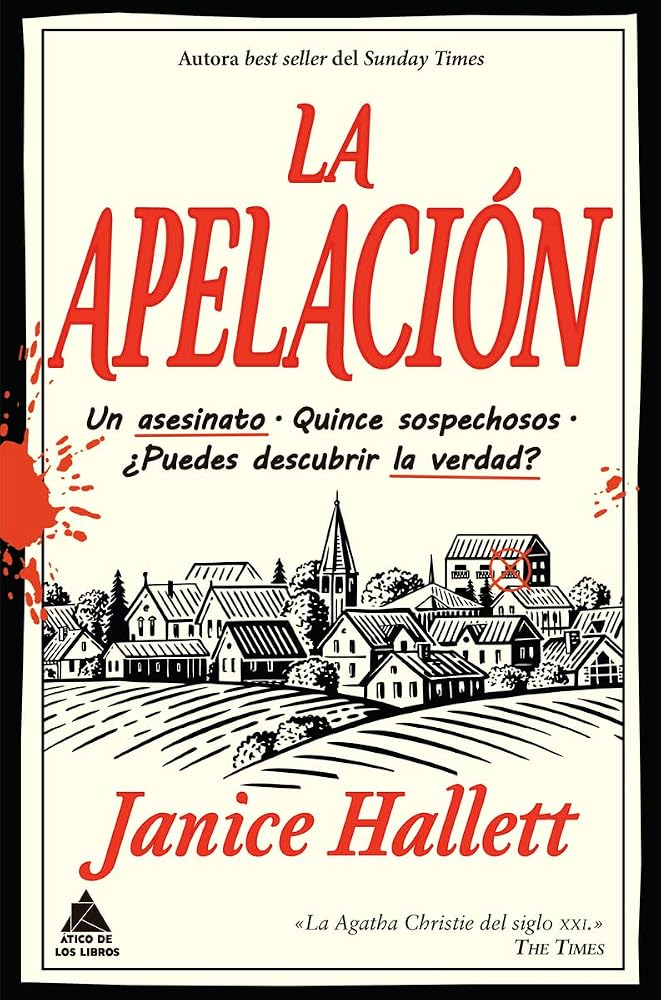 La Apelación: Un Asesinato Quince Sospechosos Puedes Descubrir La Verdad?: 77 (Ático de los Libros) cover image