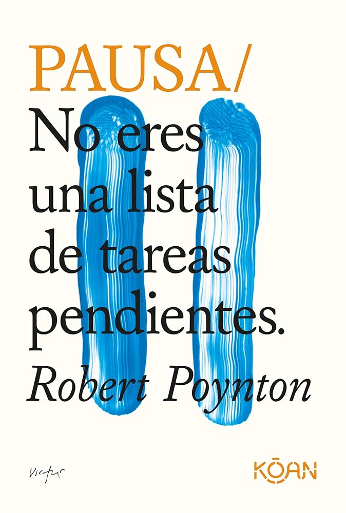 Pausa (2ªED): No eres una lista de tareas pendientes (DO BOOKS)