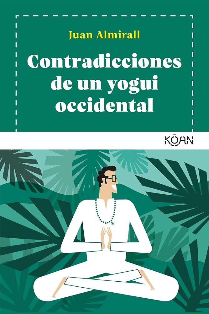 Contradicciones de un yogui occidental (KOAN)