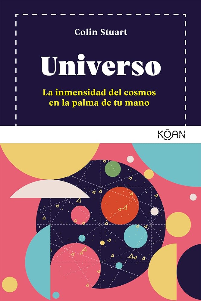 Universo: La inmensidad del cosmos en la palma de tu mano (KOAN)