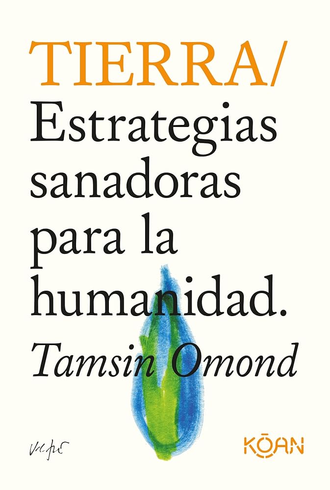 Tierra: Estrategias sanadoras para la humanidad (DO BOOKS)