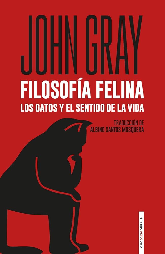 Filosofía felina: Los gatos y el sentido de la vida (ENSAYO) cover image