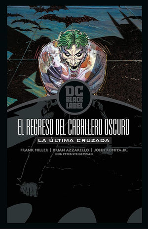 Batman: El Regreso Del Caballero Oscuro - La Última Cruzada (Biblioteca Dc Black Label)