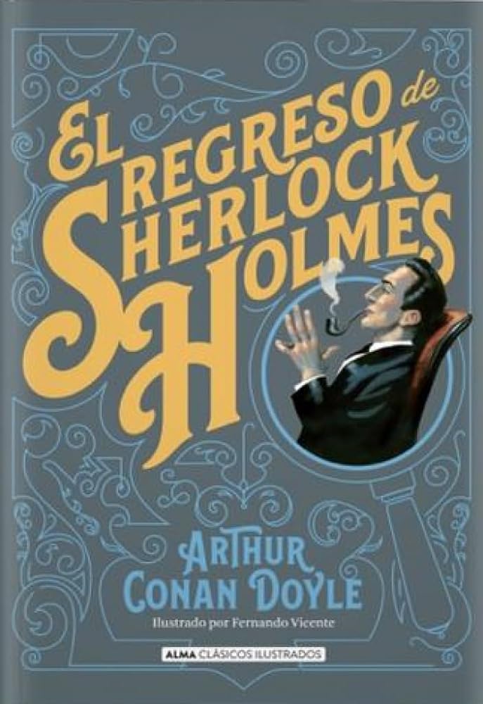 El Regreso De Sherlock Holmes (Clásicos Ilustrados)